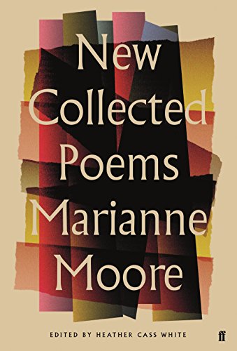 New Collected Poems of Marianne Moore von Faber & Faber